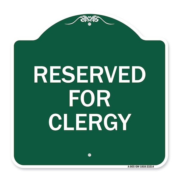 Designer Series Sign-Reserved for Clergy, Green & White Aluminum Sign, 18" x 18", GW-1818-23214